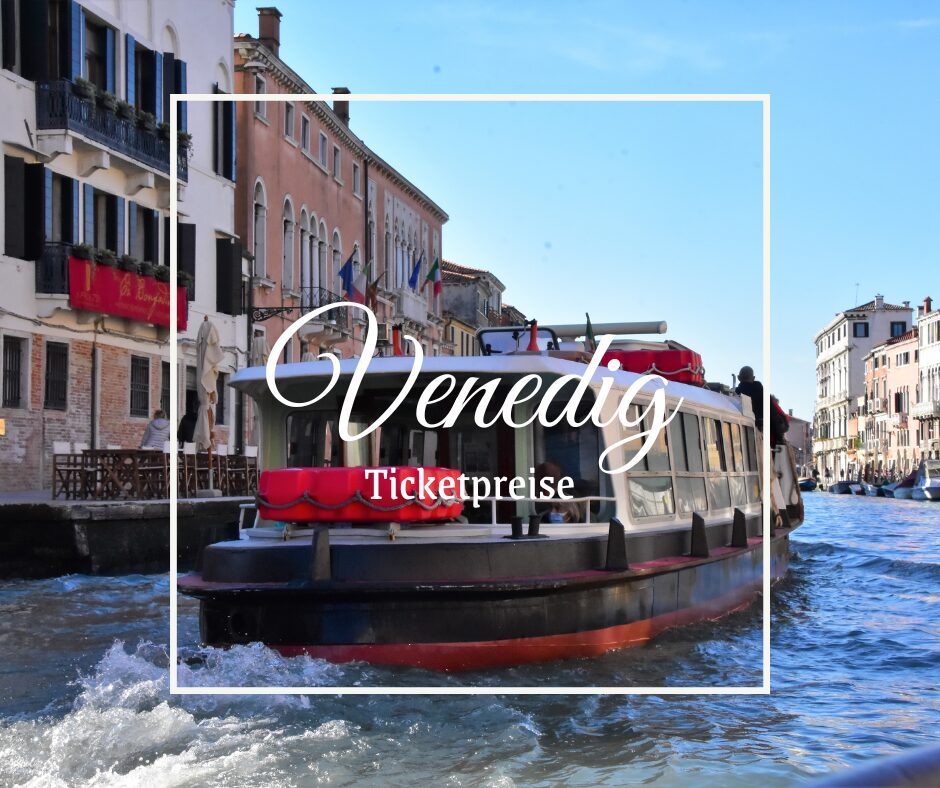 Venedig - die aktuellen Ticketpreise