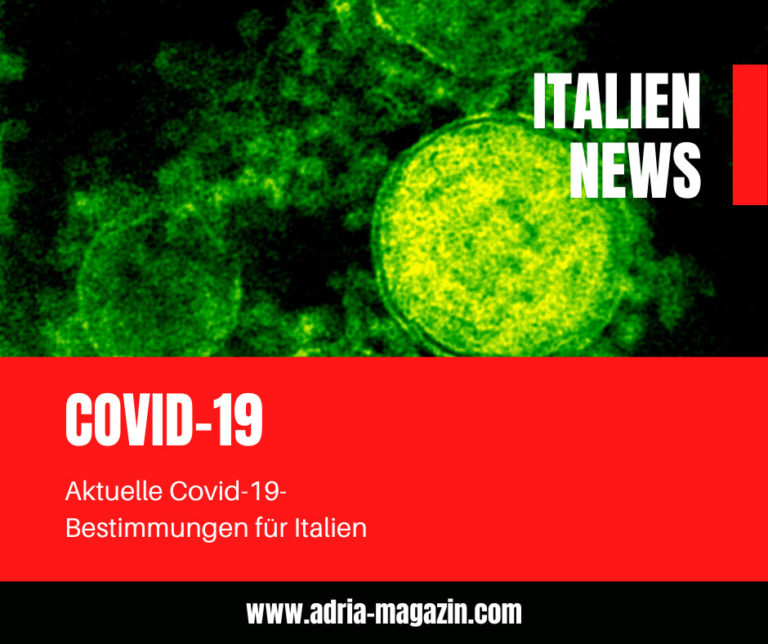 Aktuelle Covid-19-Bestimmungen für Italien