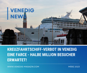 Kreuzfahrtschiff-Verbot in Venedig eine Farce - halbe Million Besucher erwartet!