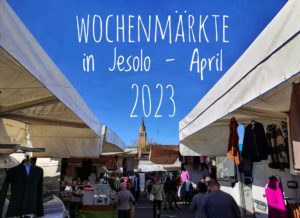 Wochenmärkte Jesolo - April 2023