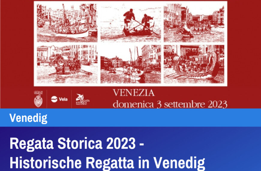 Regata Storica 2023 - Historische Regatta in Venedig
