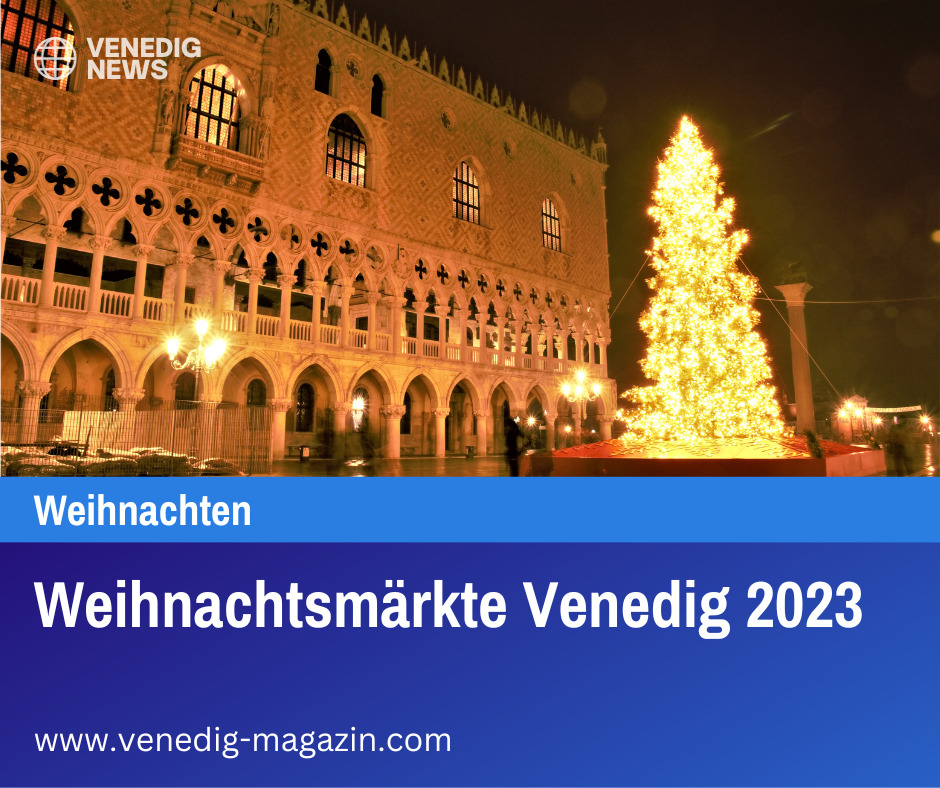 Weihnachtsmärkte Venedig 2023