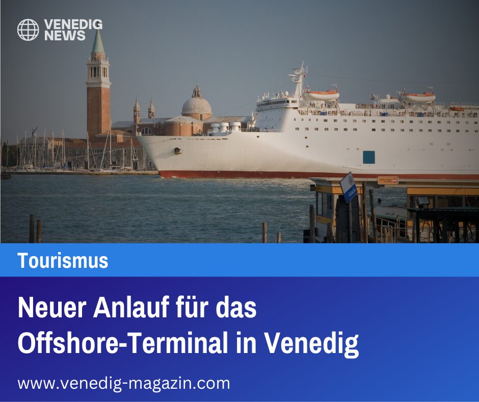 Neuer Anlauf für das Offshore-Terminal in Venedig