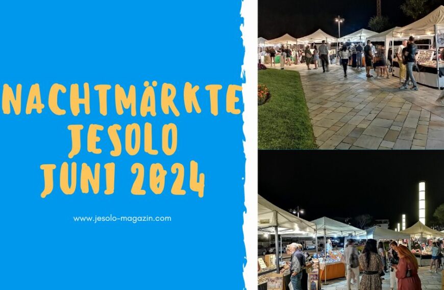 Nachtmärkte Jesolo - Juni 2024