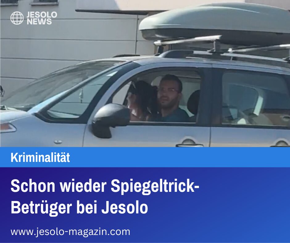 Schon wieder Spiegeltrick-Betrüger bei Jesolo