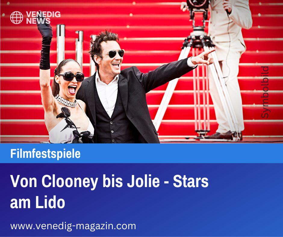 Von Clooney bis Jolie - Stars am Lido