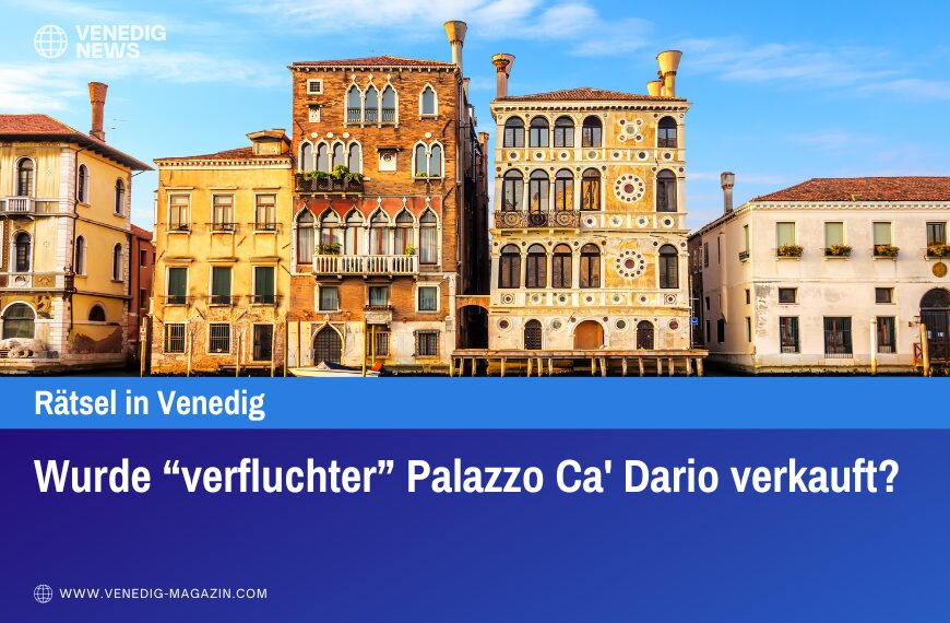 Wurde “verfluchter” Palazzo Ca' Dario verkauft