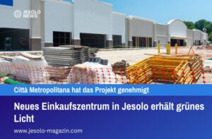 Neues Einkaufszentrum in Jesolo erhält grünes Licht