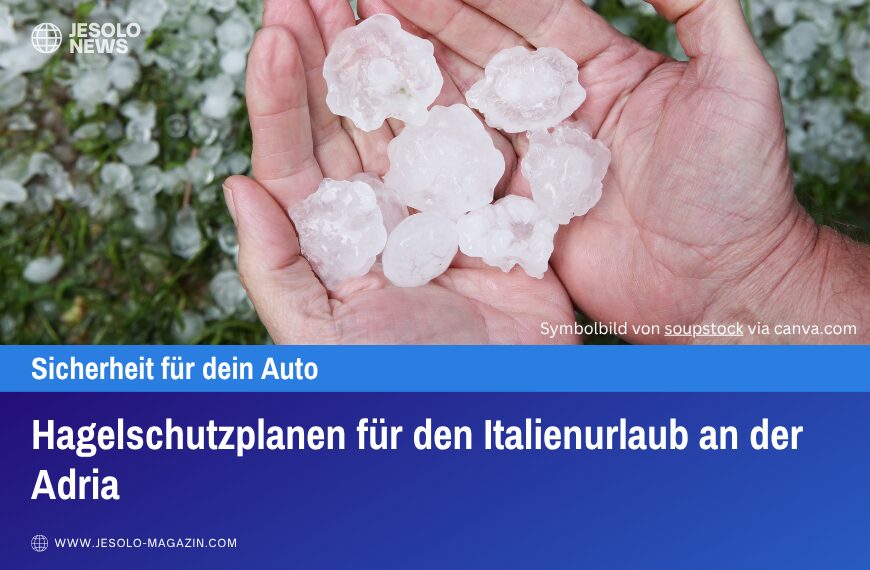 Hagelschutzplanen für den Italienurlaub an der Adria