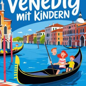 Reiseführer - Venedig mit Kindern
