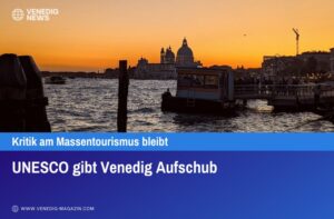UNESCO gibt Venedig Aufschub
