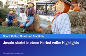 Jesolo startet in einen Herbst voller Highlights