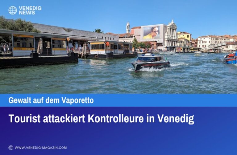 Tourist attackiert Kontrolleure in Venedig