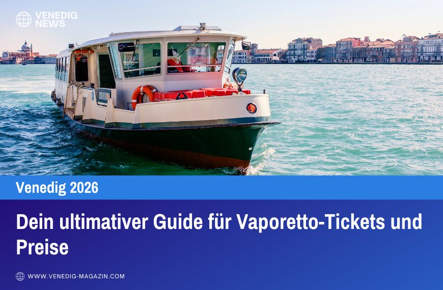 Dein ultimativer Guide für Vaporetto-Tickets und Preise