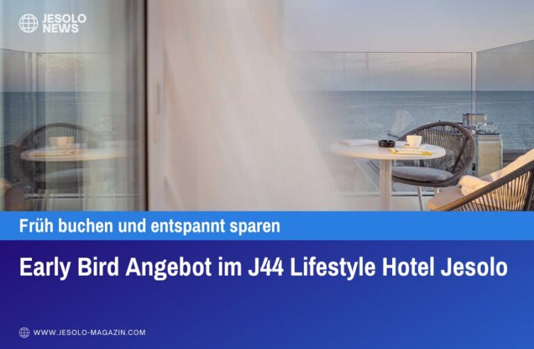 Early Bird Angebot im J44 Lifestyle Hotel Jesolo