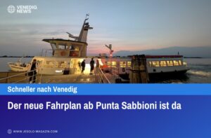 Der neue Fahrplan ab Punta Sabbioni ist da