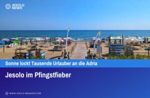Jesolo im Pfingstfieber