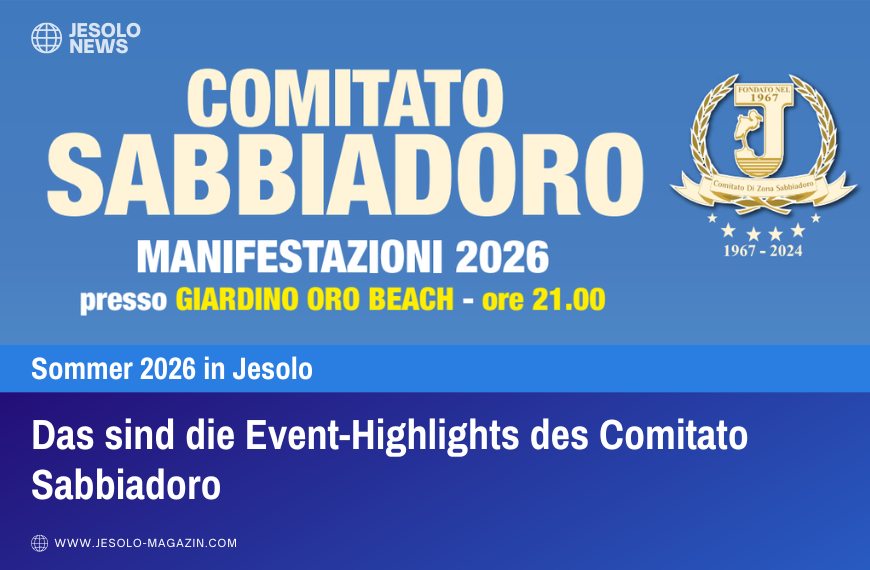 Das sind die Event-Highlights des Comitato Sabbiadoro