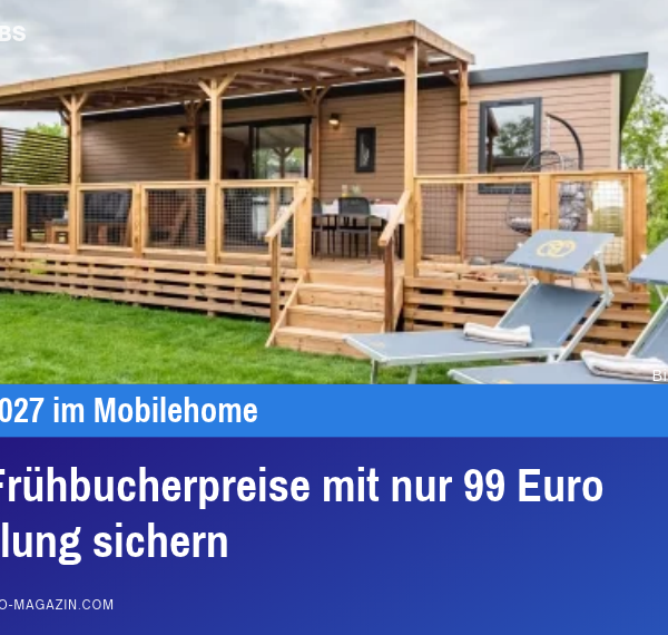 Jetzt Frühbucherpreise mit nur 99 Euro Anzahlung sichern