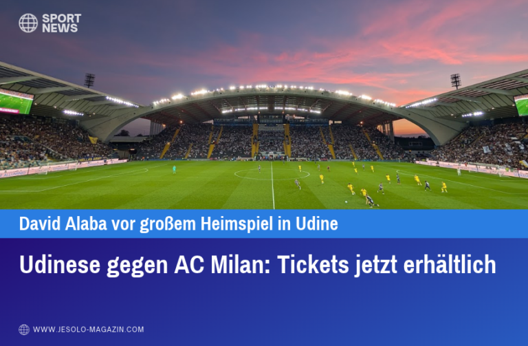 Udinese gegen AC Milan - Tickets jetzt erhältlich
